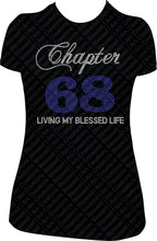 Load image into Gallery viewer, Chapter 68 Birthday shirt, 68th Birthday Bling Shirt, bling Birthday Shirt, Rhinestone shirt, 68 rhinestone birthday shirt, living my blessed life shirt, chapter birthday shirt, birthday girl shirts.