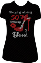 Load image into Gallery viewer, Stepping into my 50th Birthday Blessed One Shoe Rhinestone Birthday Shirt