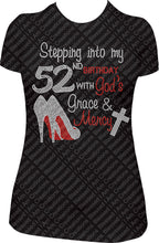 Load image into Gallery viewer, Stepping into my 52nd Birthday With God's Grace and Mercy Rhinestone Birthday Shirt