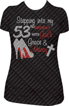 Load image into Gallery viewer, Stepping into my 53rd Birthday with God's Grace and Mercy Rhinestone Birthday Shirt