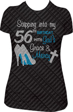 Load image into Gallery viewer, Stepping into my 56th Birthday with God's Grace and Mercy Rhinestone Birthday Shirt