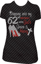 Load image into Gallery viewer, Stepping into my 62nd Birthday With God's Grace and Mercy Rhinestone Birthday Shirt