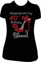 Load image into Gallery viewer, Stepping into my 40th Birthday Blessed One Shoe Rhinestone Birthday Shirt Heels