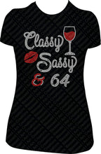 Load image into Gallery viewer, Classy Sassy and 64 rhinestone shirt, 64th rhinestone shirt, 64 bling shirt, 64th birthday shirt,