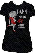 Load image into Gallery viewer, Damn I make 41 look good rhinestone shirt, 41st bling shirt, 41st birthday shirt, bling rhinestone shirt,
