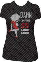 Load image into Gallery viewer, Damn I make 55 look good afro girl rhinestone shirt, 55th bling shirt, 55 rhinestone shirt, birthday girl shirt, 55 look good shirt,
