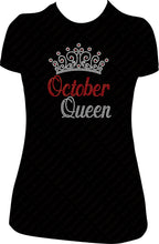 Load image into Gallery viewer, October Queen Large Crown Rhinestone Birthday Shirt