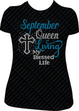 Load image into Gallery viewer, September Queen Living My Blessed Life Cross Rhinestone Birthday Shirt