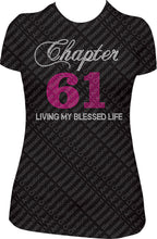 Load image into Gallery viewer, Chapter 61 birthday shirt, chapter bling shirt, living my blessed life birthday shirt, rhinestone shirt, birthday shirt, birthday girl shirt