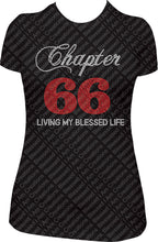 Load image into Gallery viewer, chapter 66 birthday shirt, rhinestone shirt, bling shirt, 66th birthday shirt, 66 birthday shirt, 66 rhinestone shirt, living my blessed life shirt, chapter birthday shirt