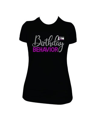 Birthday Behavior Rhinestone  Birthday Shirt