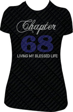 Load image into Gallery viewer, Chapter 68 Birthday shirt, 68th Birthday Bling Shirt, bling Birthday Shirt, Rhinestone shirt, 68 rhinestone birthday shirt, living my blessed life shirt, chapter birthday shirt, birthday girl shirts.
