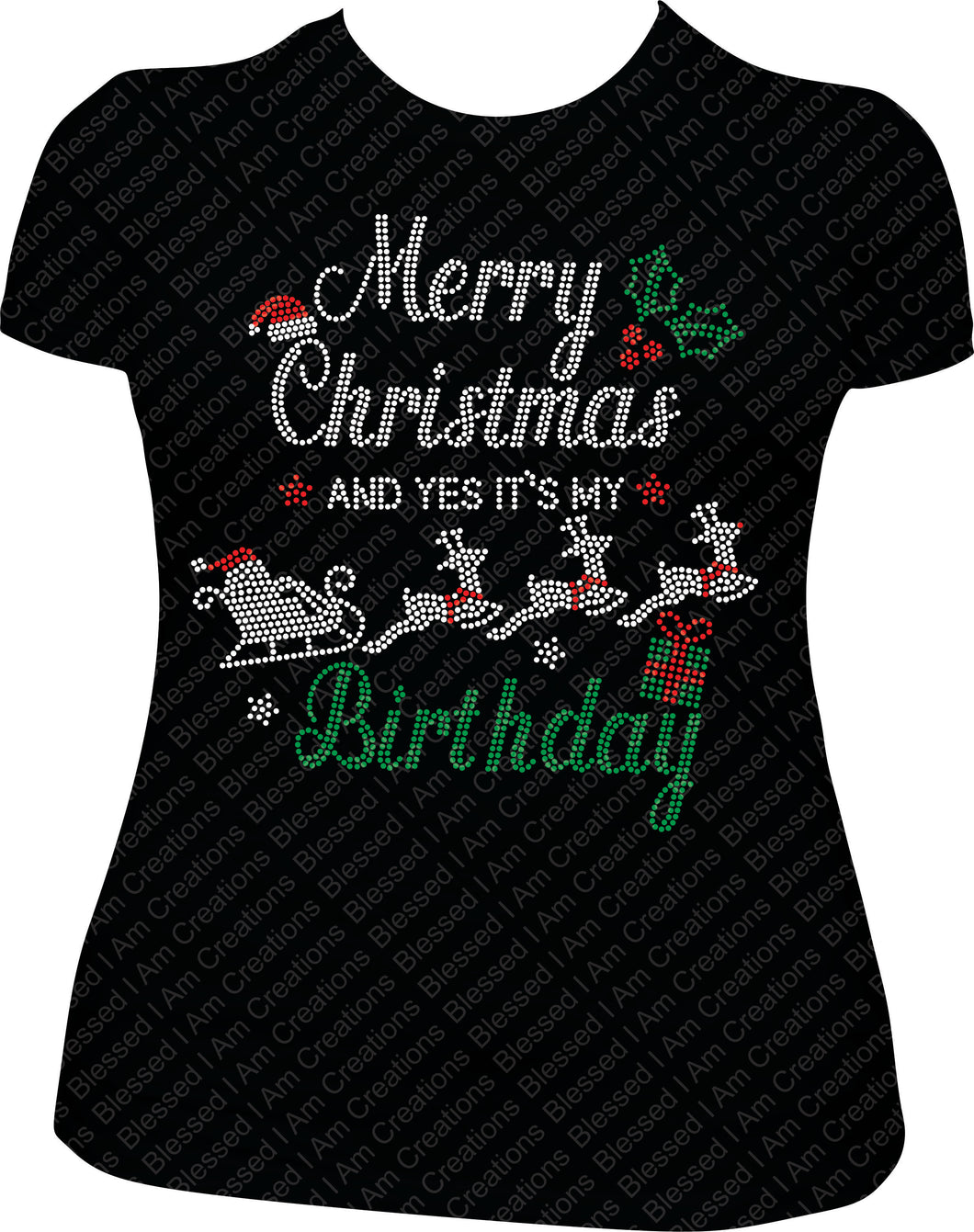 Merry Christmas and Yes It's My Birthday Rhinestone Shirt
