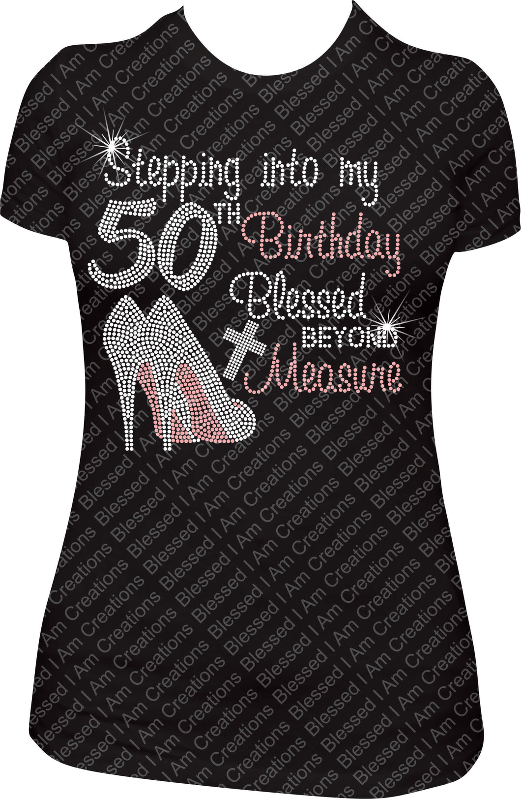 Stepping into my 50th Birthday Blessed Beyond Measure Rhinestone Birthday Shirt