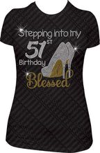 Load image into Gallery viewer, Stepping into my 51st Birthday Blessed Rhinestone Birthday Shirt

