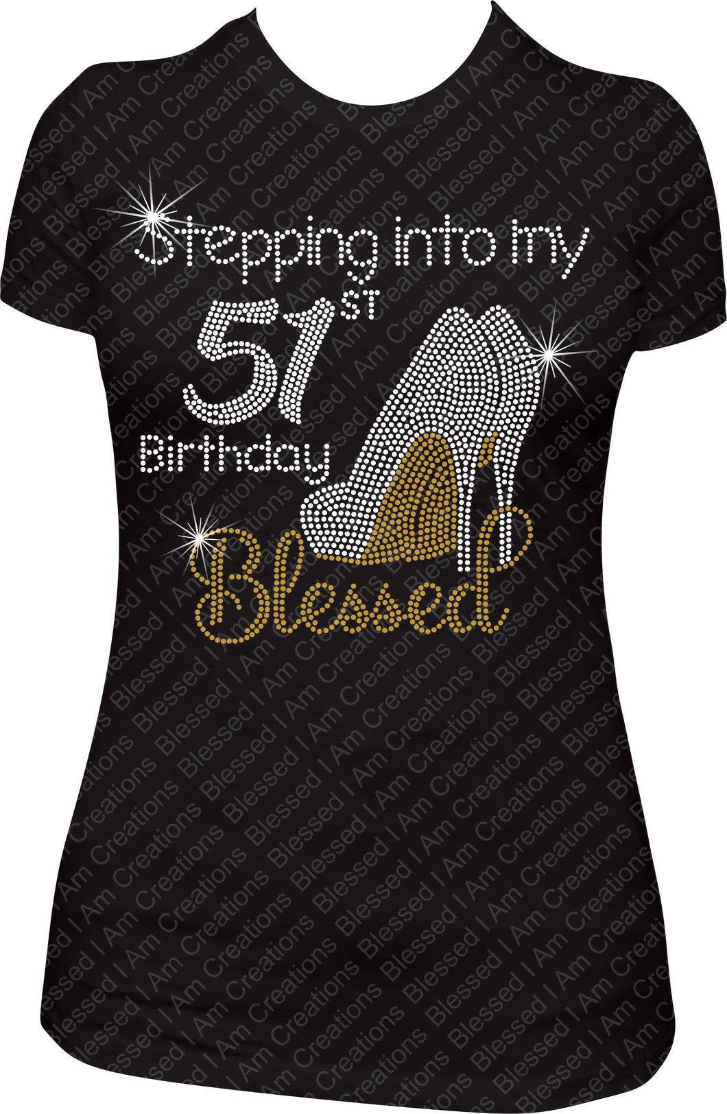 Stepping into my 51st Birthday Blessed Rhinestone Birthday Shirt