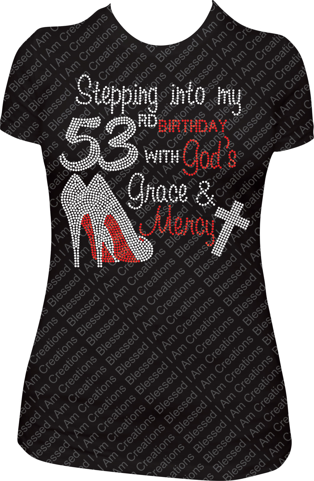 Stepping into my 53rd Birthday with God's Grace and Mercy Rhinestone Birthday Shirt