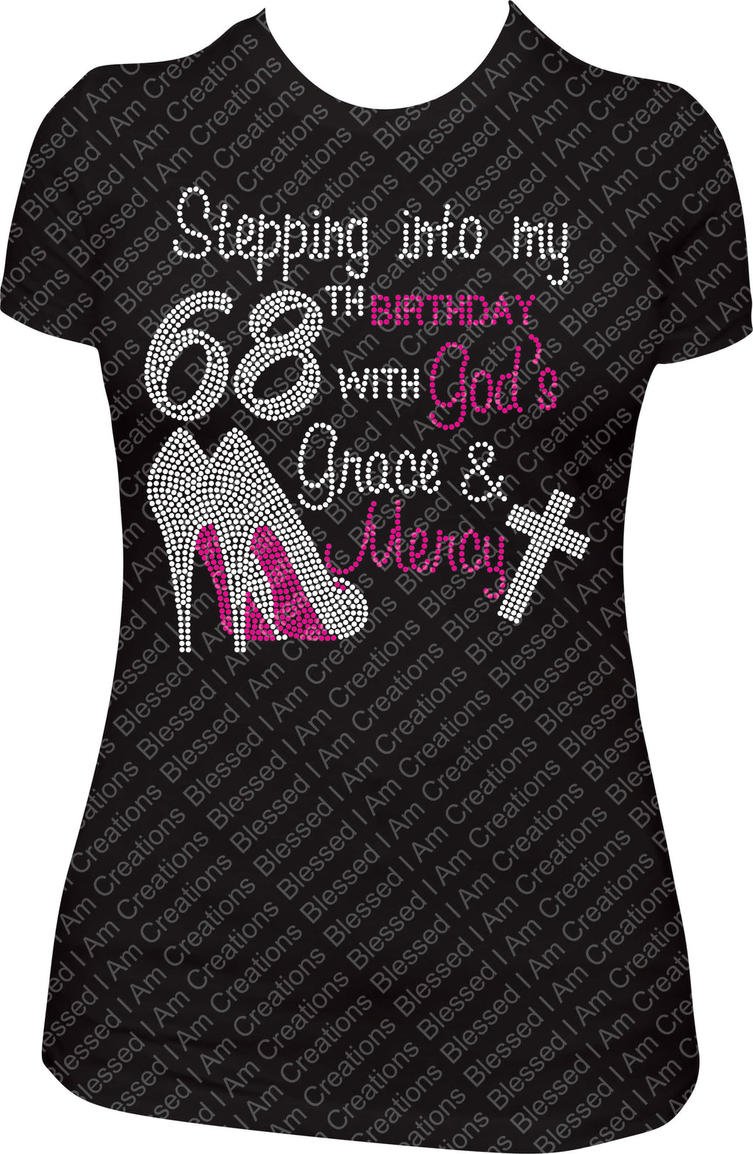 Stepping into my 68th Birthday with God's Grace and Mercy Rhinestone Birthday Shirt