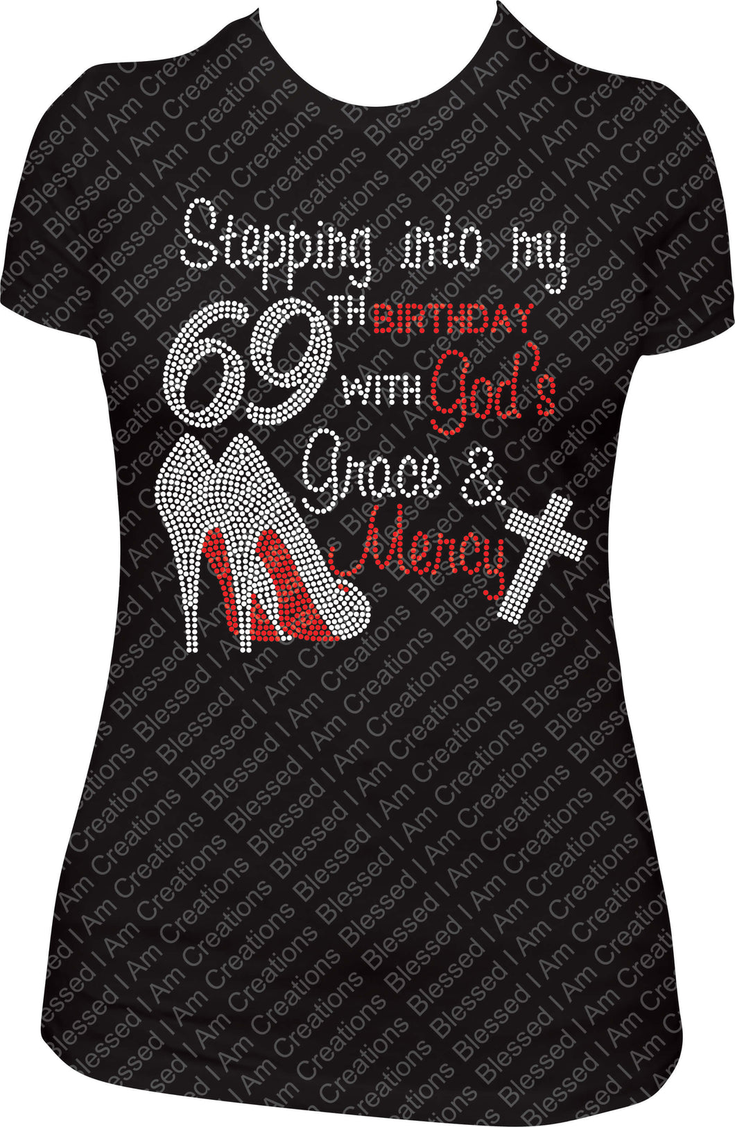 Stepping into my 69th Birthday with God's Grace and Mercy Rhinestone Birthday Shirt