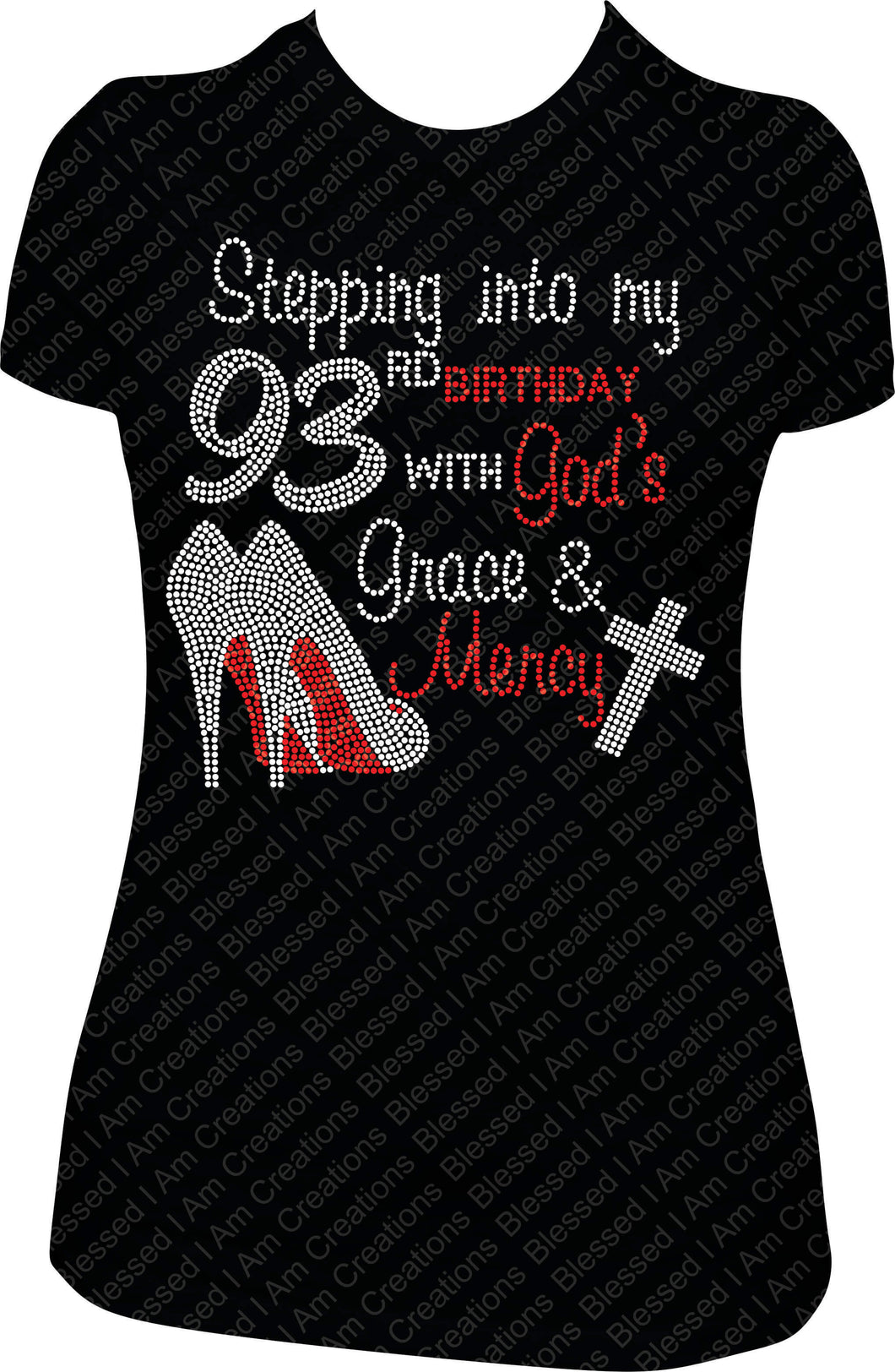 Stepping into my 93rd Birthday with God's Grace and Mercy Rhinestone Birthday Shirt