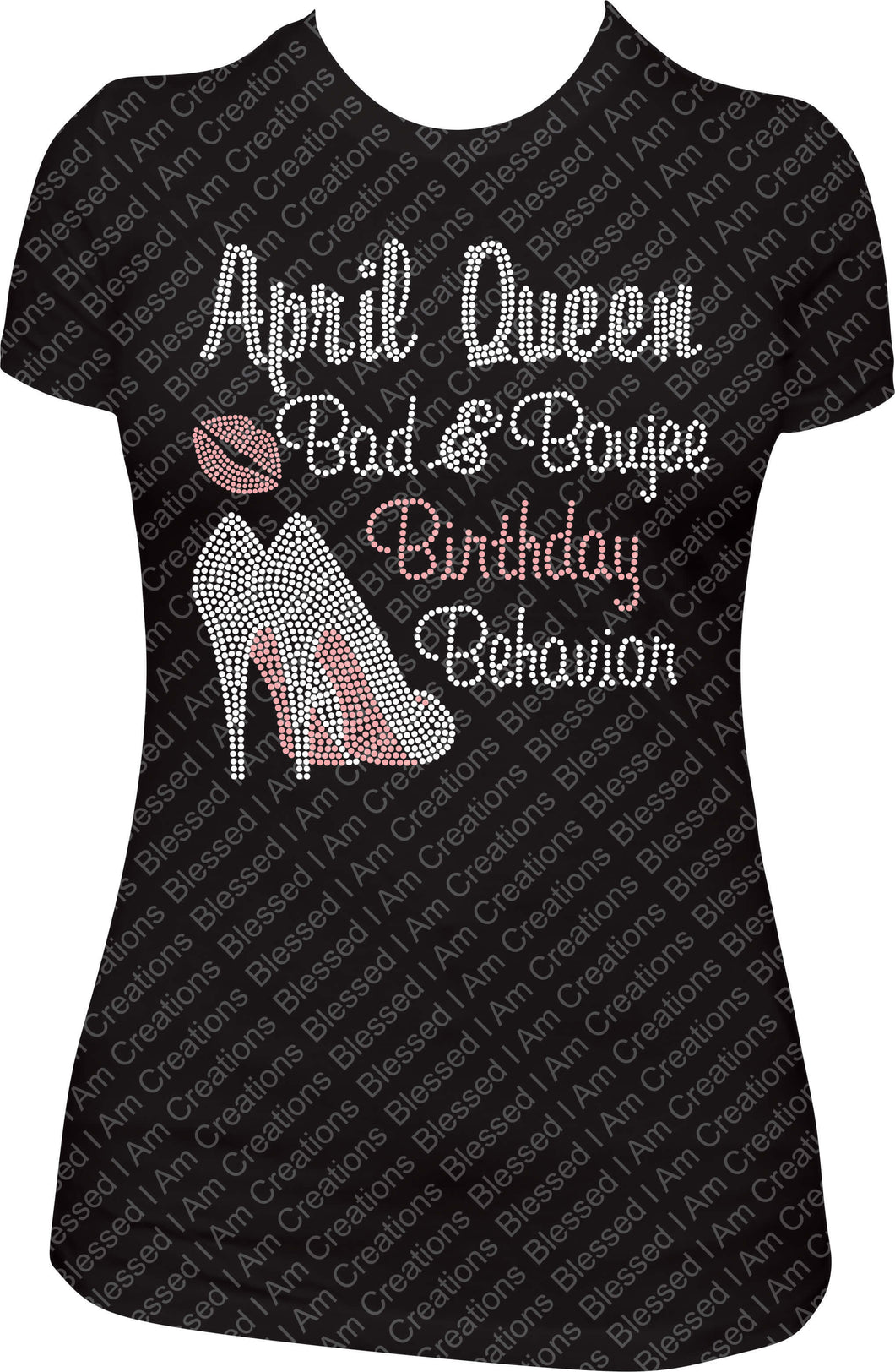 April Queen Bad and Boujee Birthday Behavior Shirt, April Queen Shirt, April Bling Shirt, Rhinestone Shirt, Bling Shirt, Bad and Boujie Shirt,
