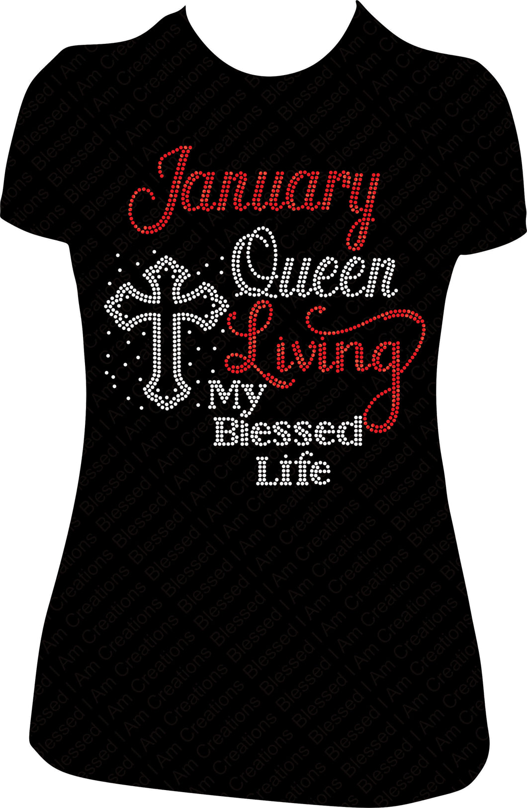January Queen Living My Blessed Life Cross Rhinestone Birthday Shirt