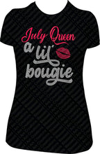 Load image into Gallery viewer, July Queen a lil bougie Rhinestone Birthday Shirt Bling Shirt
