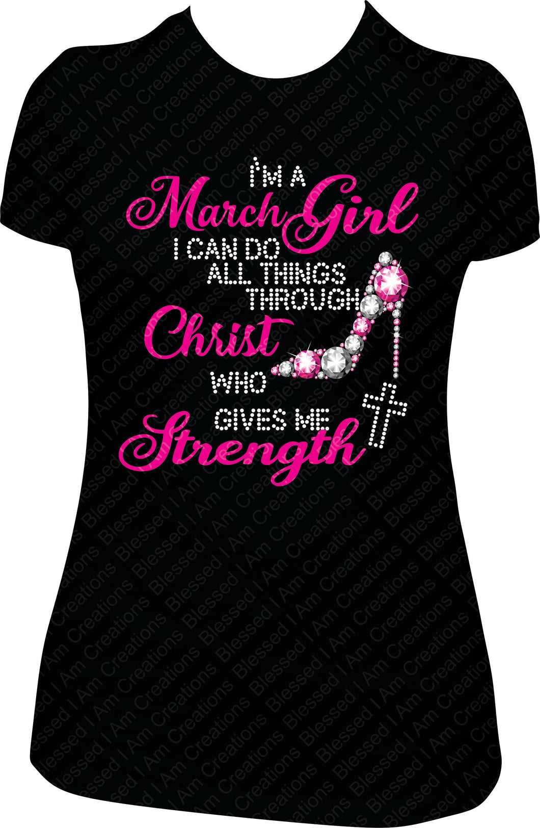 March Girl I Can Do All Things Through Christ Glitter Bling Birthday Shirt