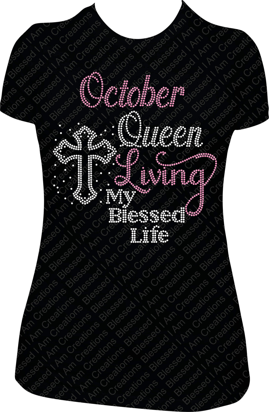 October Queen Living My Blessed Life Cross Rhinestone Birthday Shirt