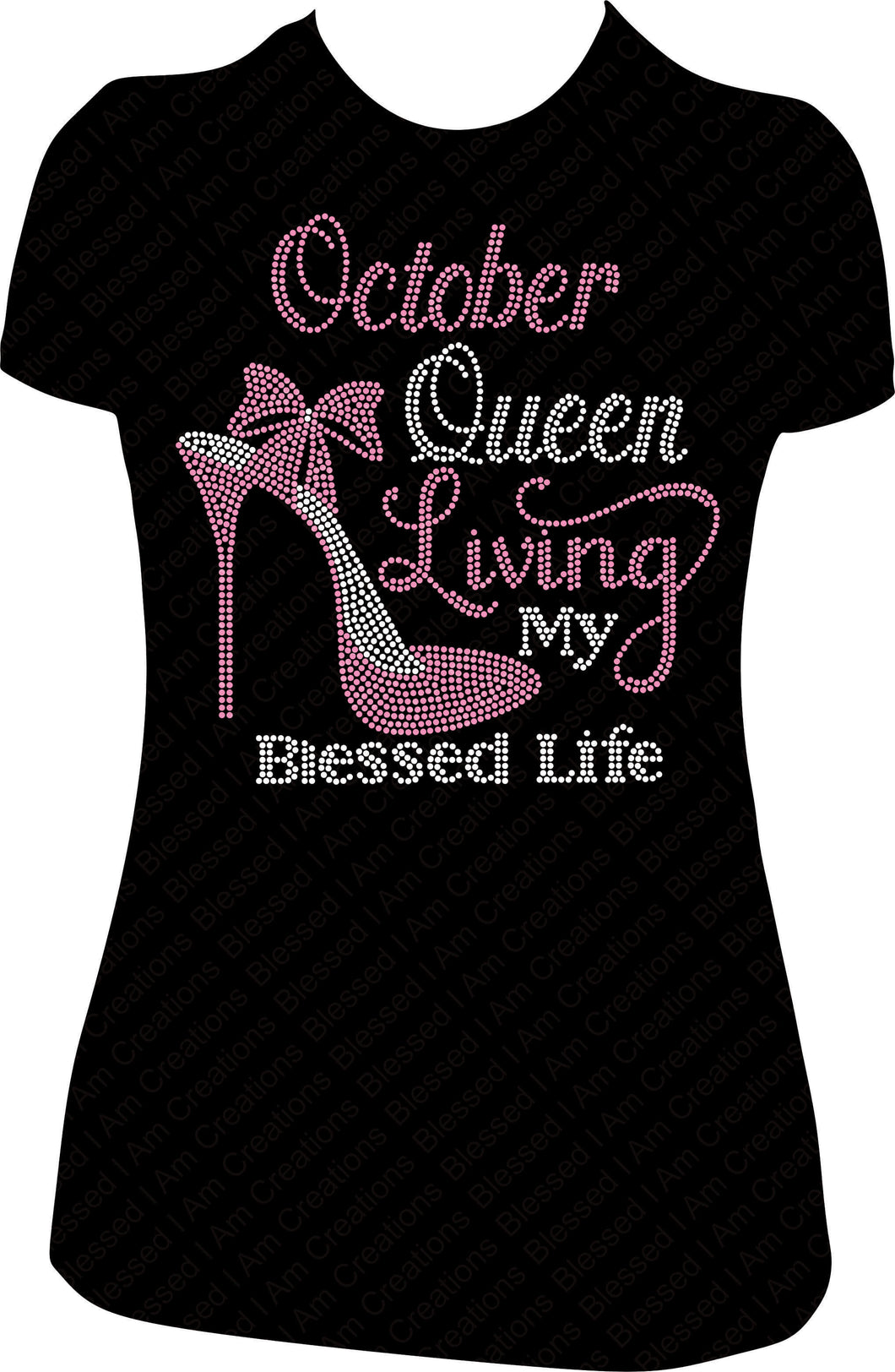 October Queen Living My Blessed Life One Shoe Rhinestone Birthday Shirt