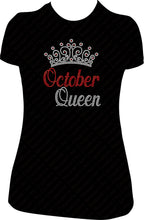 Load image into Gallery viewer, October Queen Large Crown Rhinestone Birthday Shirt
