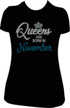 Load image into Gallery viewer, Queens are born in November Rhinestone Birthday Shirt
