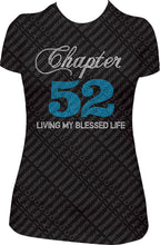 Load image into Gallery viewer, Birthday Girl Shirt, Chapter 52 Birthday Shirt, Bling Birthday Shirt, Rhinestone Birthday Shirt, Living My Blessed life shirt, 
