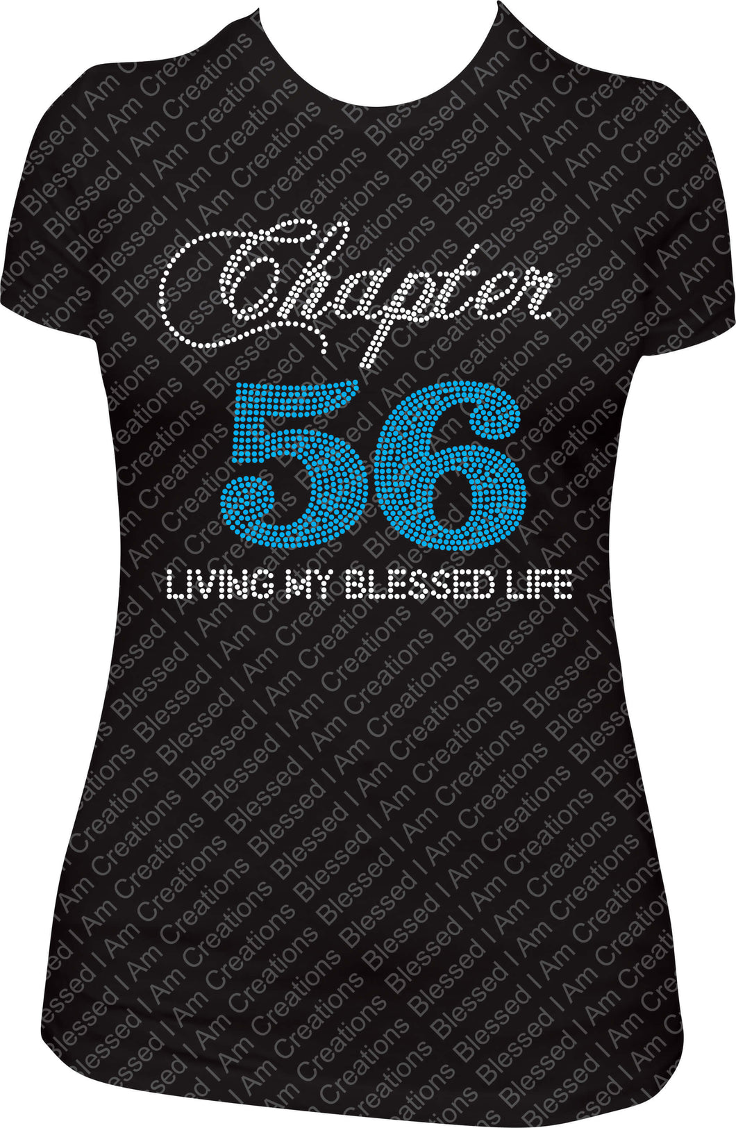 Chapter 56 Rhinestone Shirt, Ladies Birthday Shirt, Chapter Birthday Shirt, Living my blessed life Shirt, Bling Shirt, Rhinestone Shirt