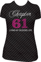 Load image into Gallery viewer, Chapter 61 birthday shirt, chapter bling shirt, living my blessed life birthday shirt, rhinestone shirt, birthday shirt, birthday girl shirt
