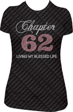 Load image into Gallery viewer, Chapter 62 rhinestone shirt, Living my Blessed life shirt, chapter birthday shirt, birthday girl shirt, rhinestone shirt, bling shirt, 62nd birthday shirt, 62 birthday sirt, 
