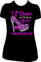 Load image into Gallery viewer, A Queen was born in April, Happy Birthday to Me Shirt, Rhinestone Shirt, Bling Shirt, April Birthday Shirt, April Birthday Rhinestone Shirt, April Bling Birthday Shirt
