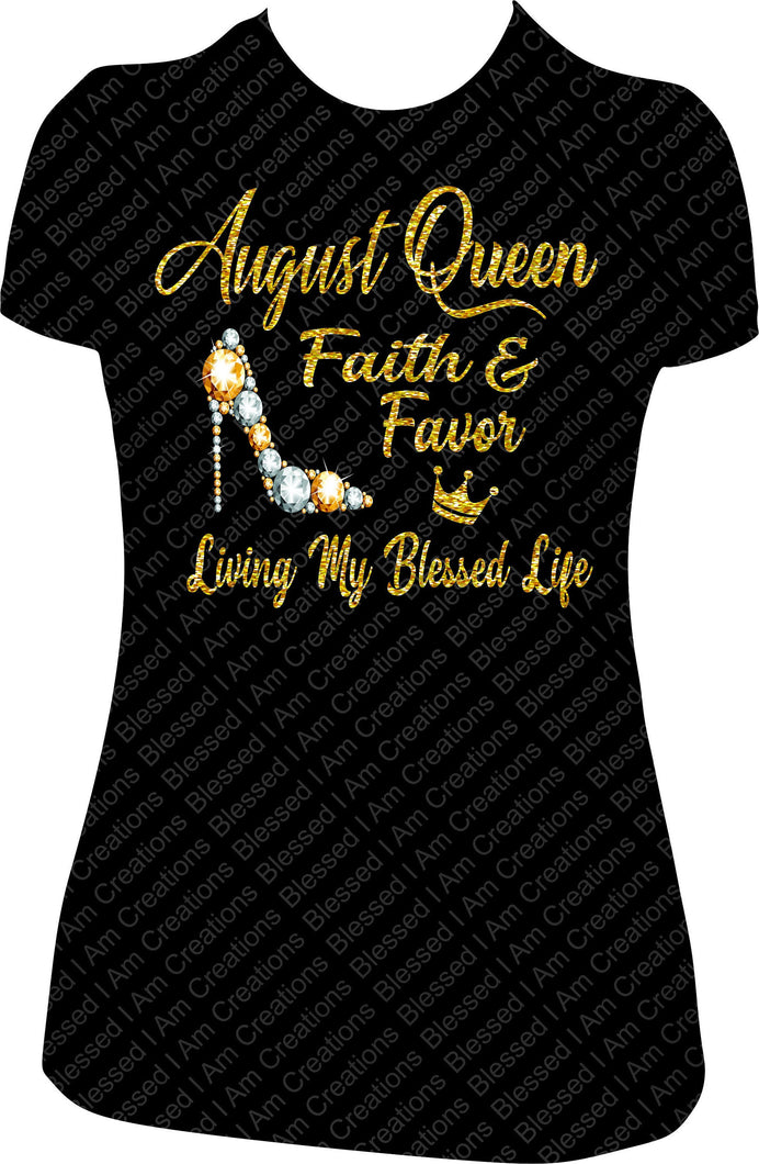 August Queen Birthday Shirt, August Birthday Shirt, Birthday girl Shirt, Living My Blessed Life Shirt, August Birthday