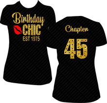 Load image into Gallery viewer, Birthday Chic EST shirt, Bling Shirt, Birthday Girl shirt, Birthday Women Shirt, Chapter Birthday Shirt 
